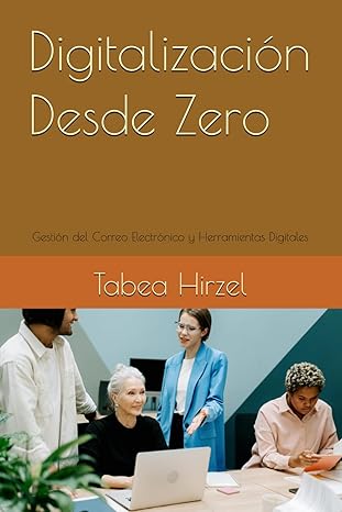 Digitalización Desde Zero: Gestión del Correo Electrónico y Herramientas Digitales